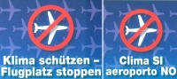 Klima schützen - Flugplatz stoppen / Clima Sì - aeroporto No